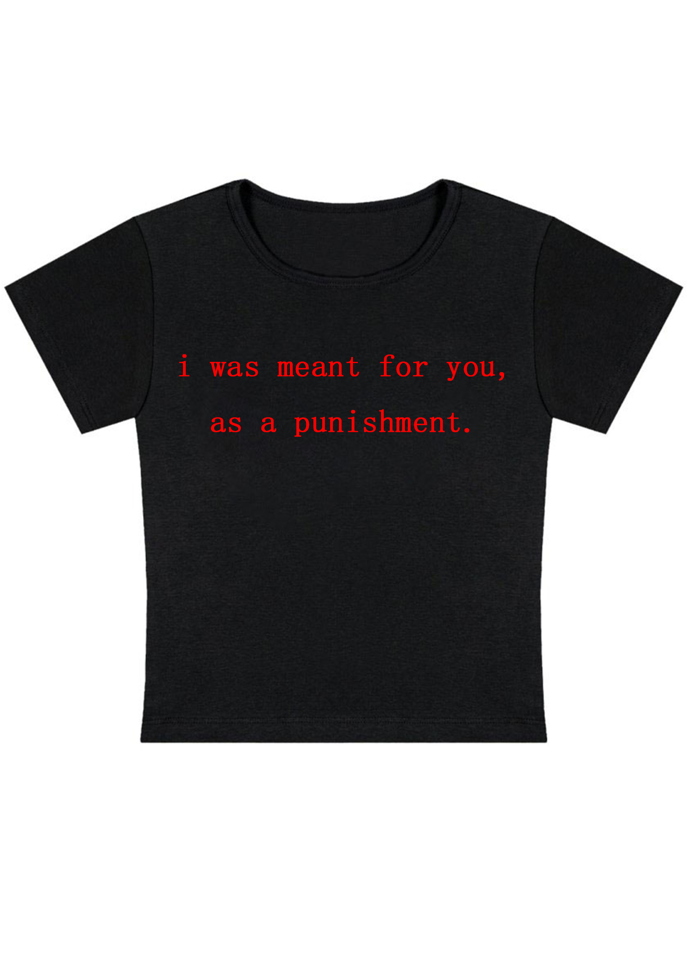 I Was Meant For You Y2k Baby Tee
