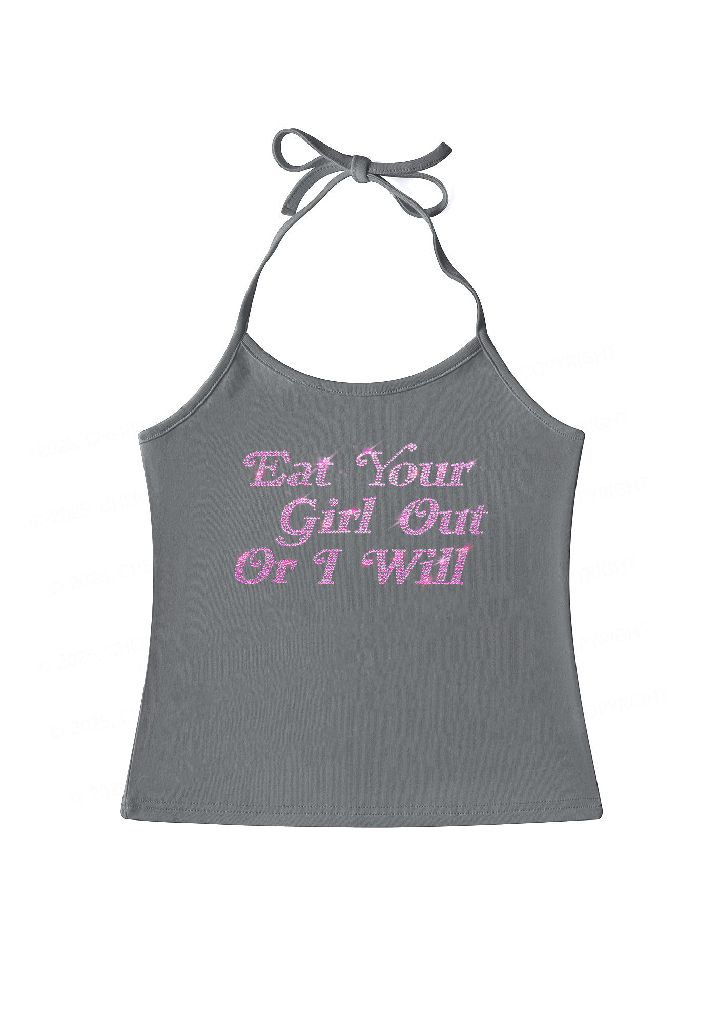 Eat Your Girl Out Or I Will Y2K Halter Neck Cami