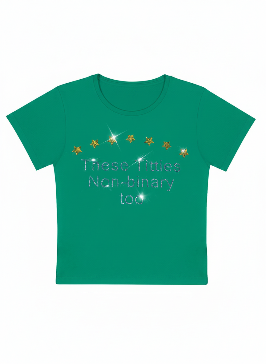 These Titties Non-Binary Too Y2K Baby Tee