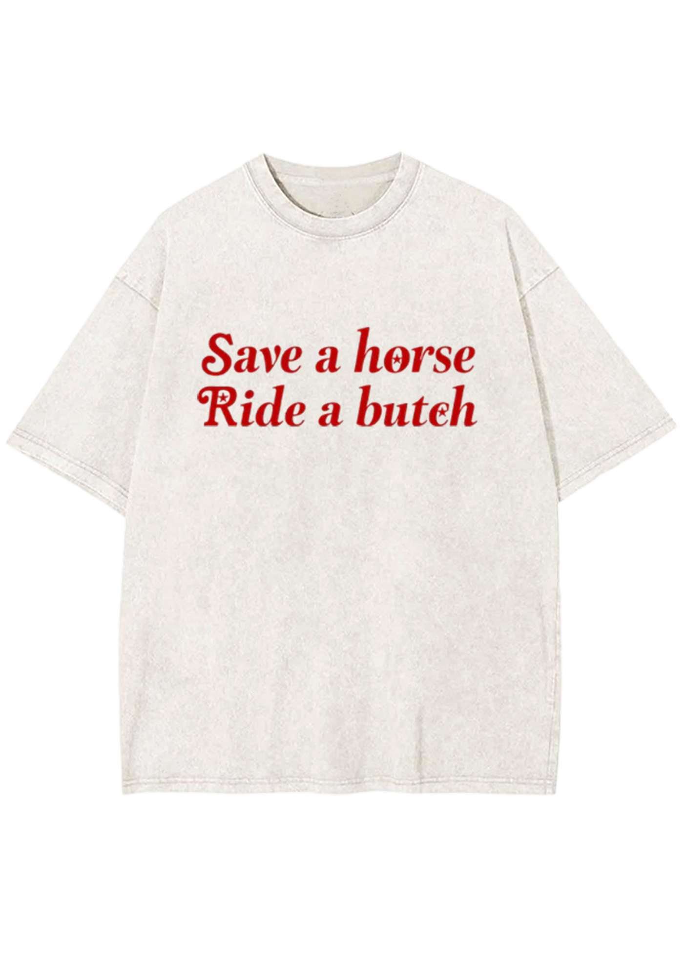Save a Horse Ride a Bxxch Y2K Washed Tee