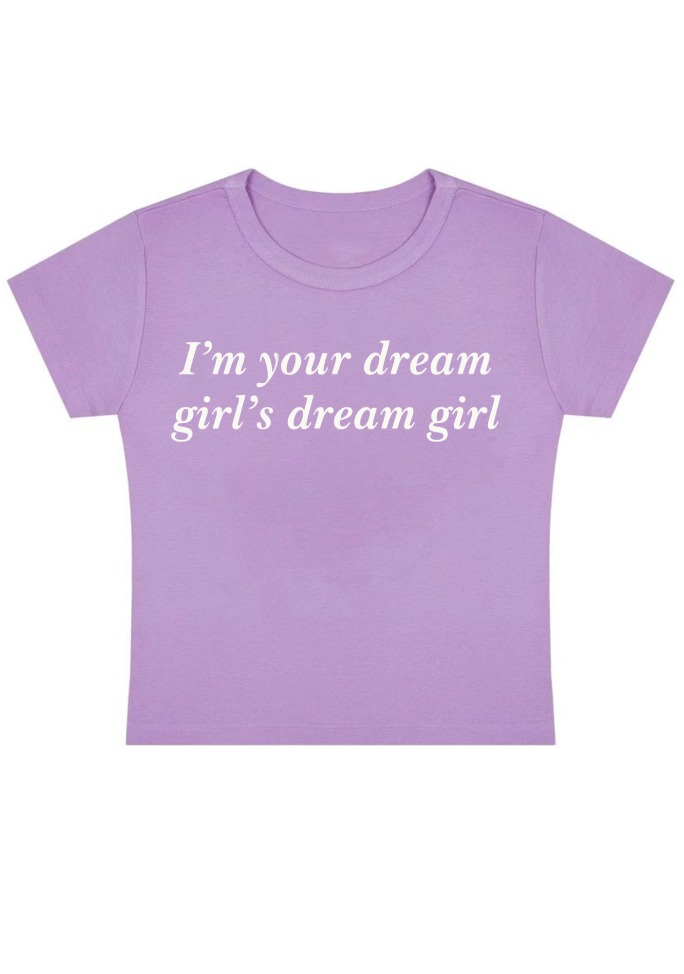 I'm Your Dream Girl's Dream Girl Y2K Baby Tee