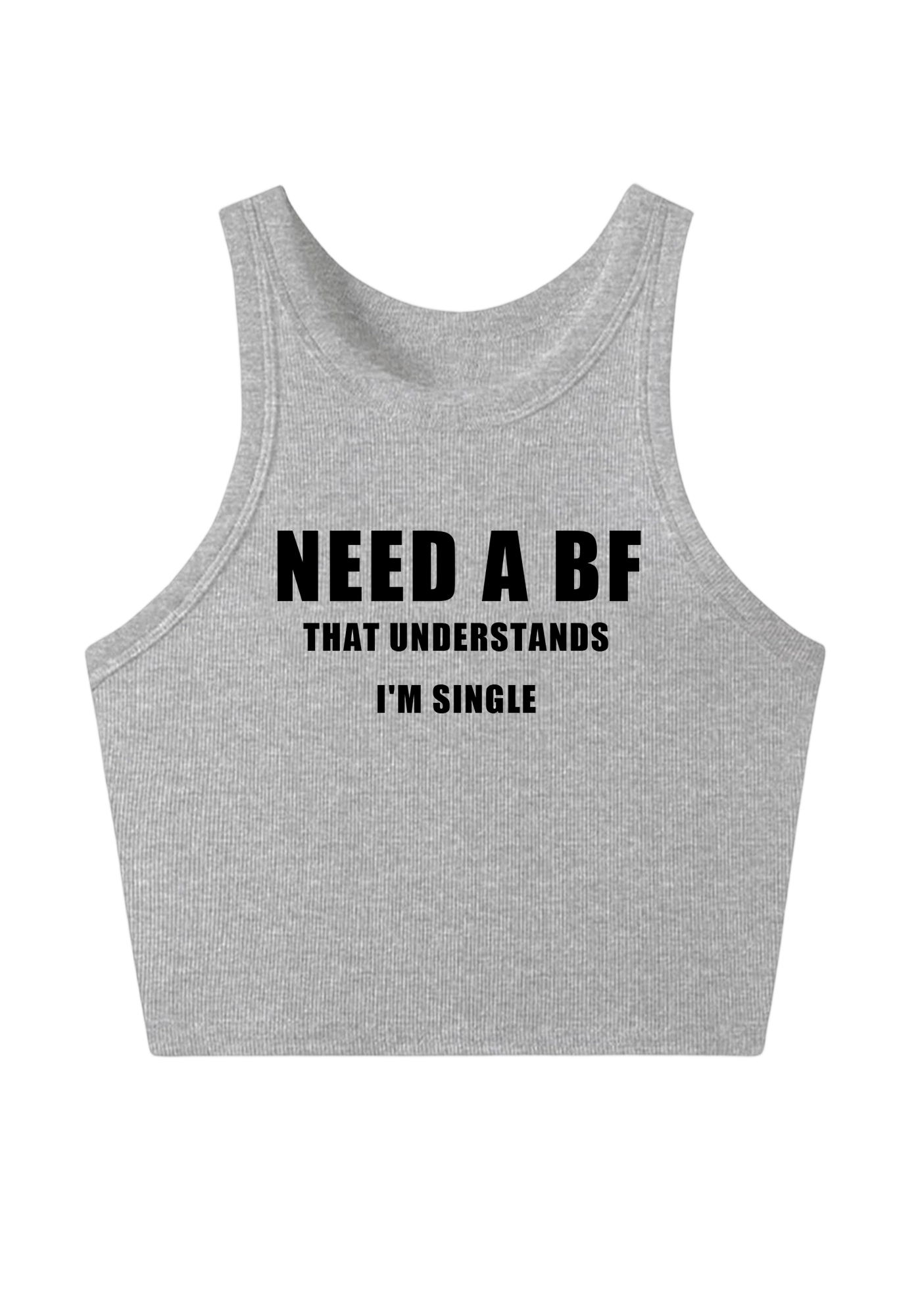 Need A Bf That Understands I'm Single Y2K Crop Tank Top