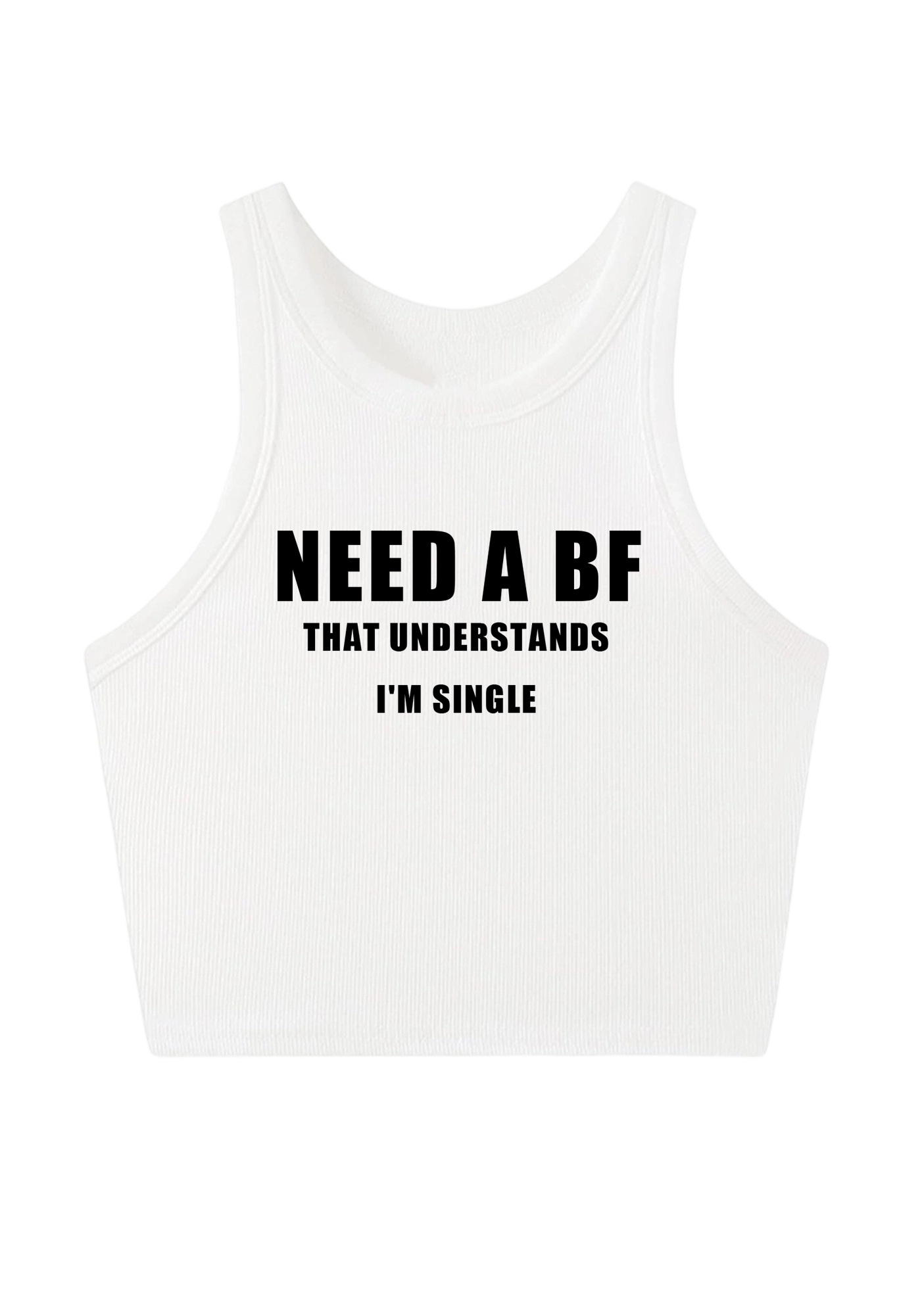 Need A Bf That Understands I'm Single Y2K Crop Tank Top