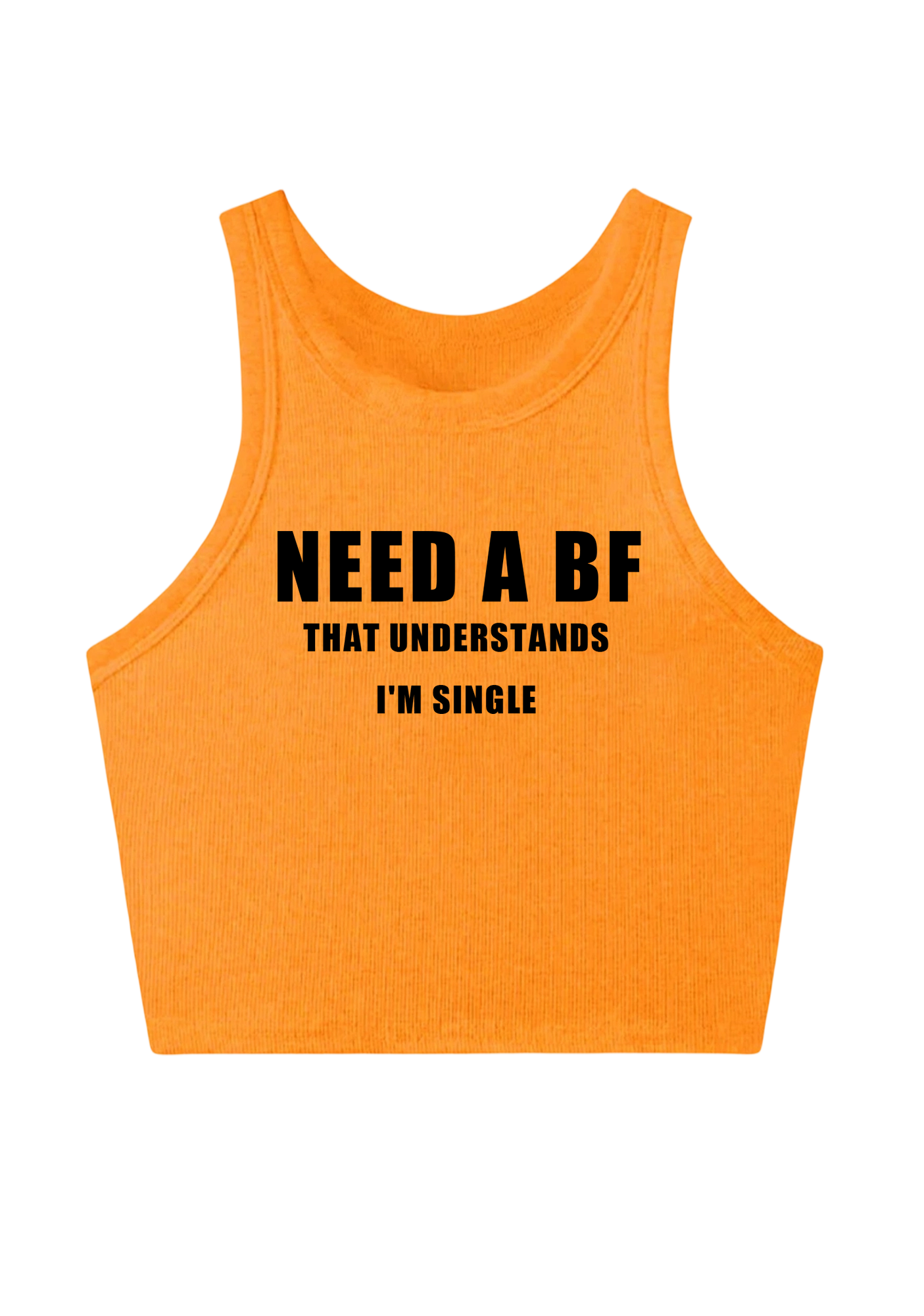 Need A Bf That Understands I'm Single Y2K Crop Tank Top