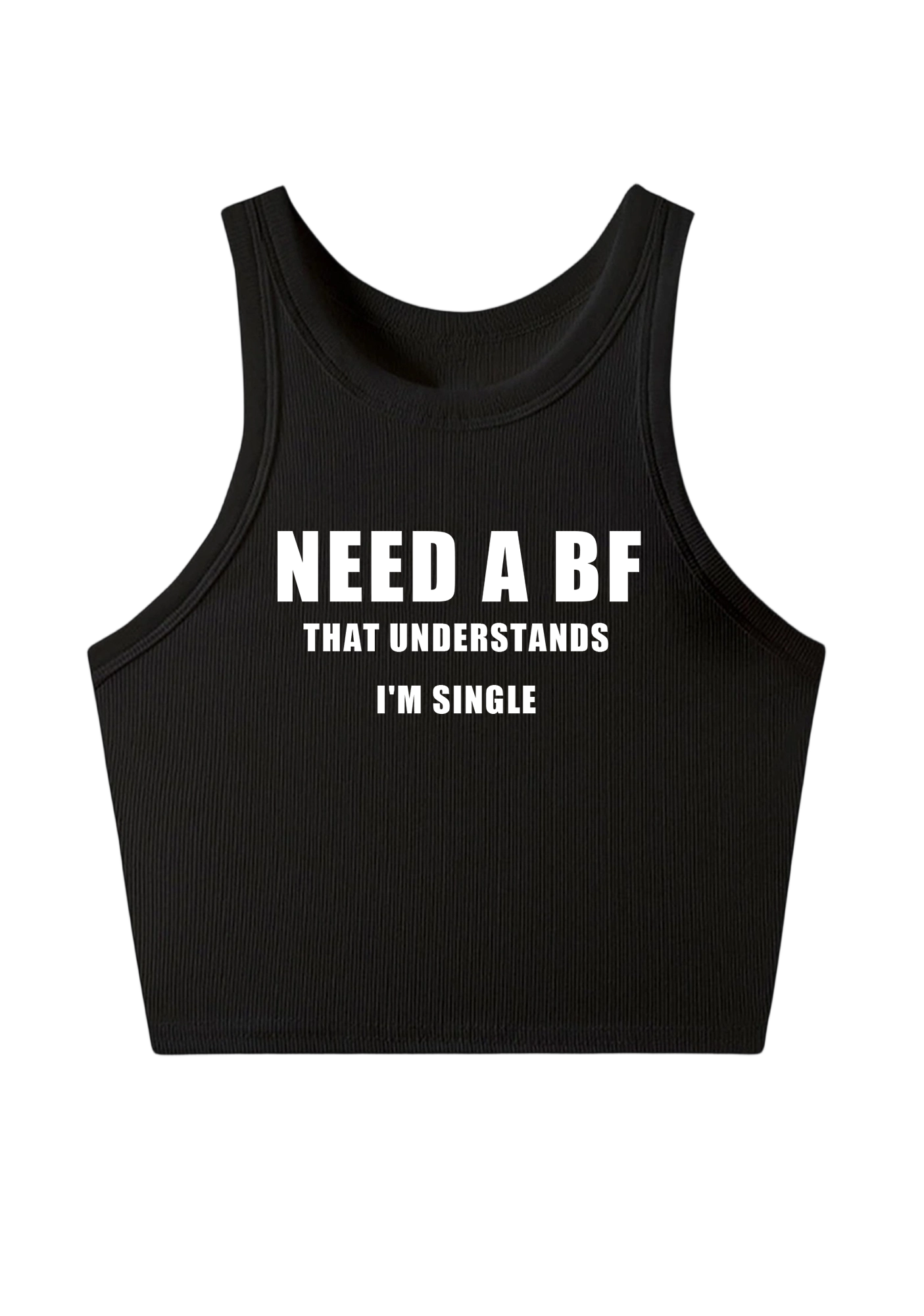 Need A Bf That Understands I'm Single Y2K Crop Tank Top