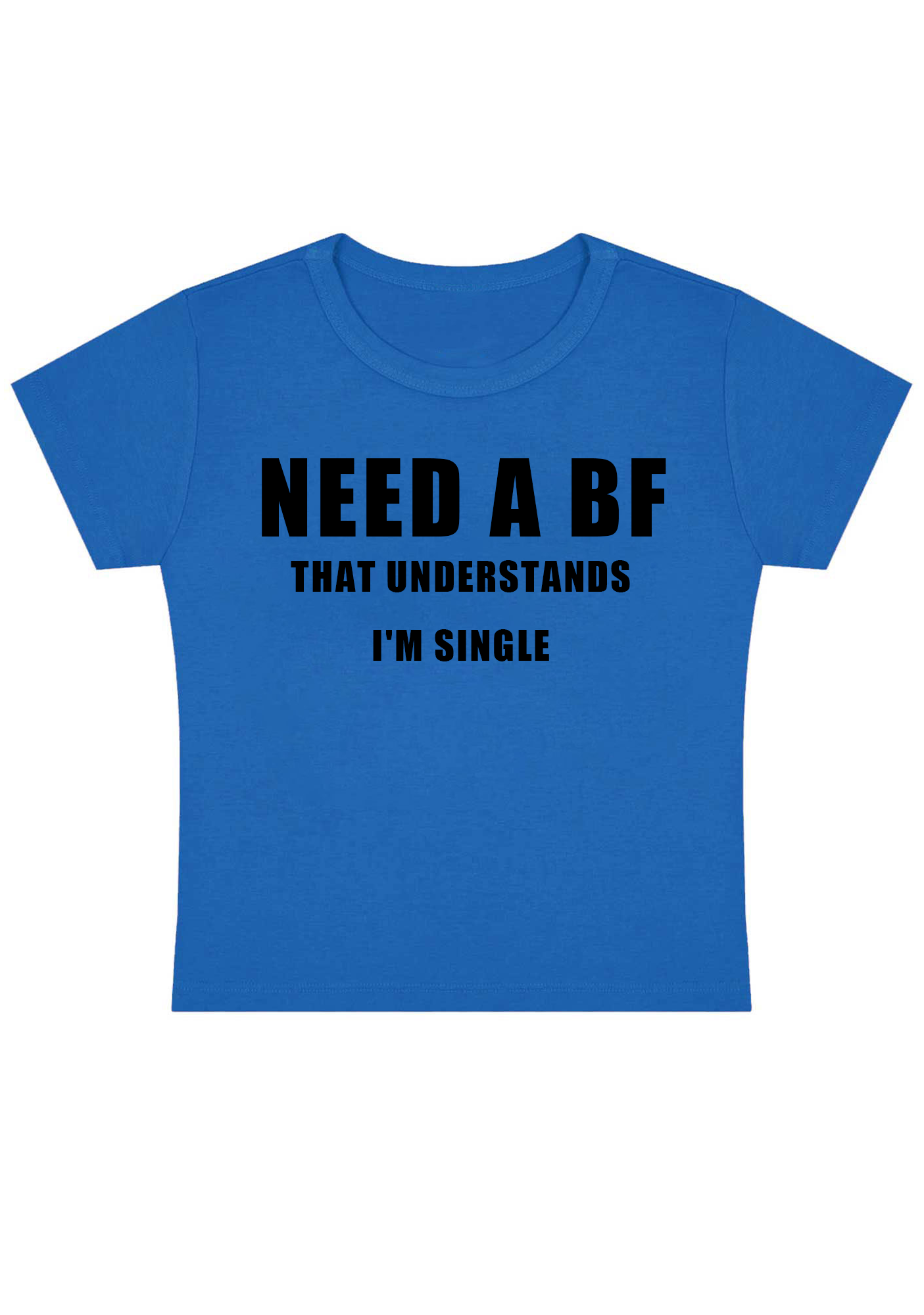 NEED A BF Y2k Baby Tee