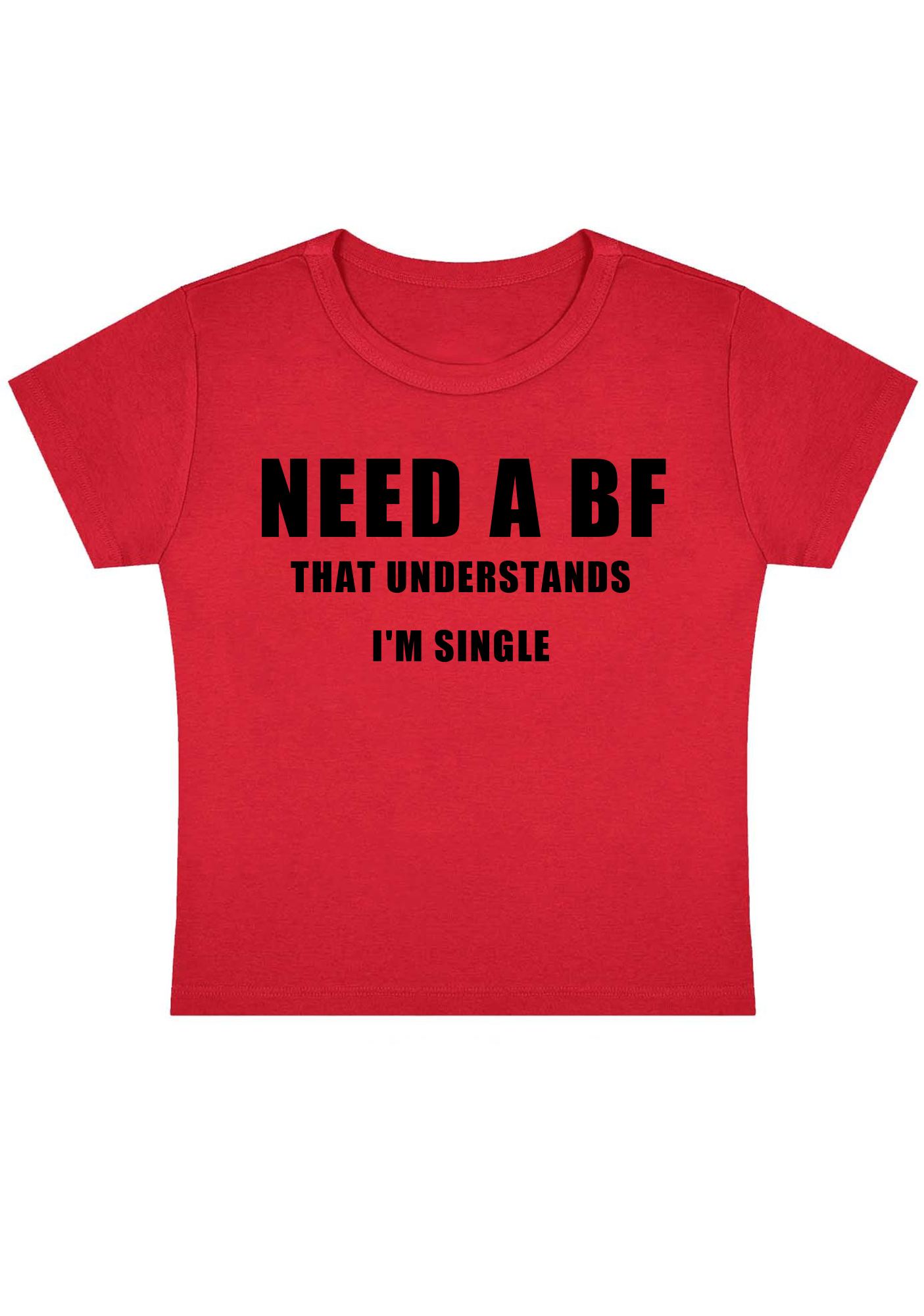 NEED A BF Y2k Baby Tee