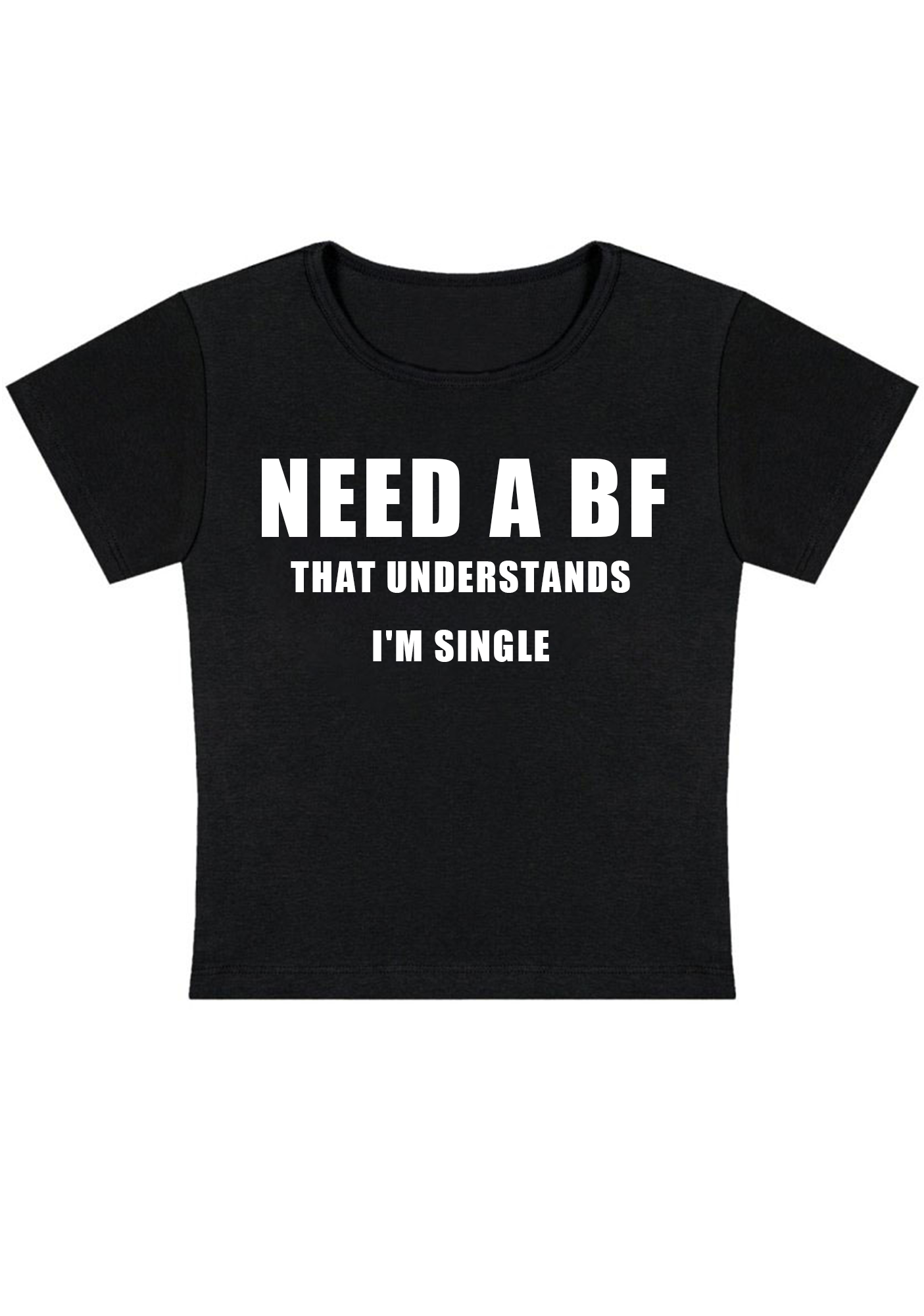 NEED A BF Y2k Baby Tee