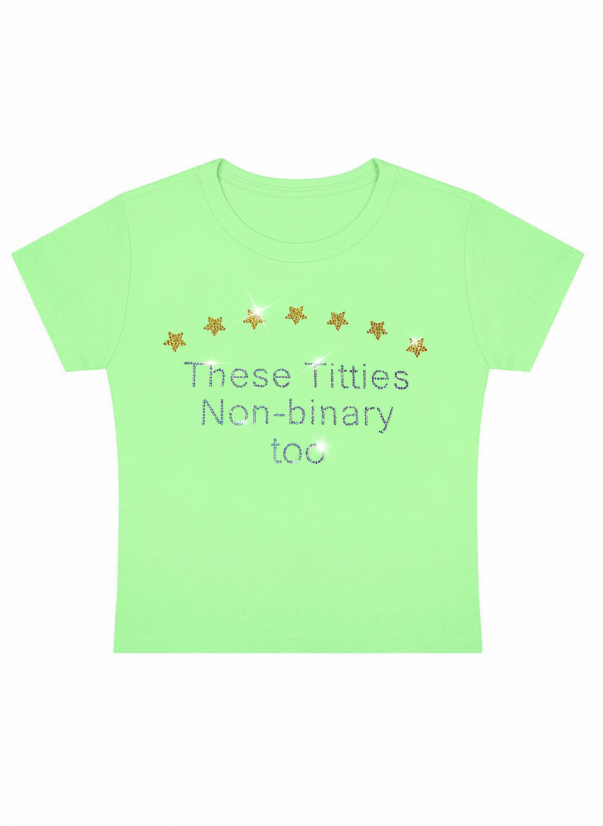 These Titties Non-Binary Too Y2K Baby Tee