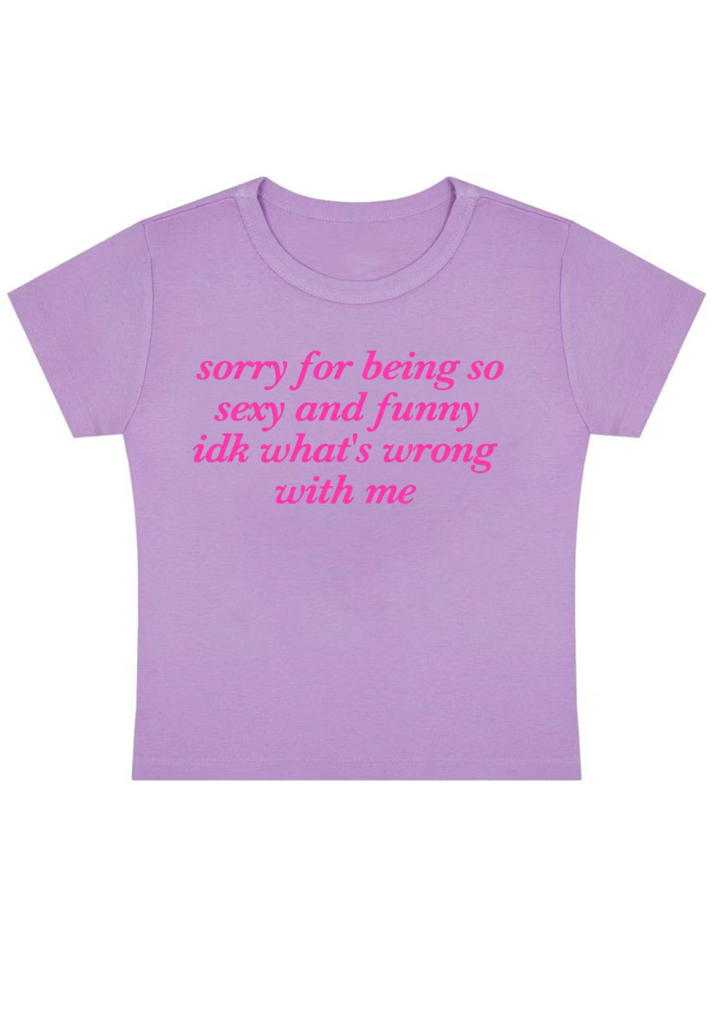 Sorry For Being So Sexy Y2K Baby Tee