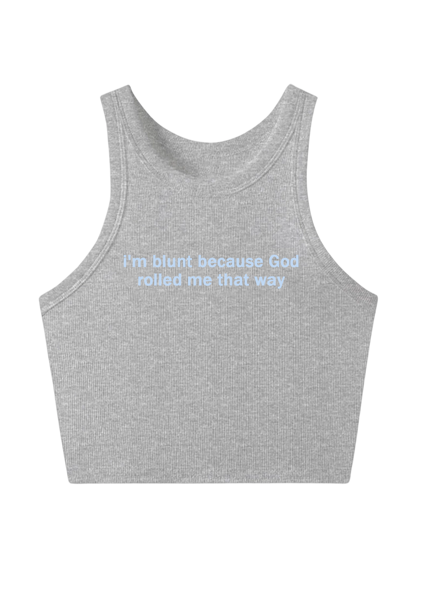 I'm Blunt Because God Rolled Me That Way Y2K Crop Tank Top