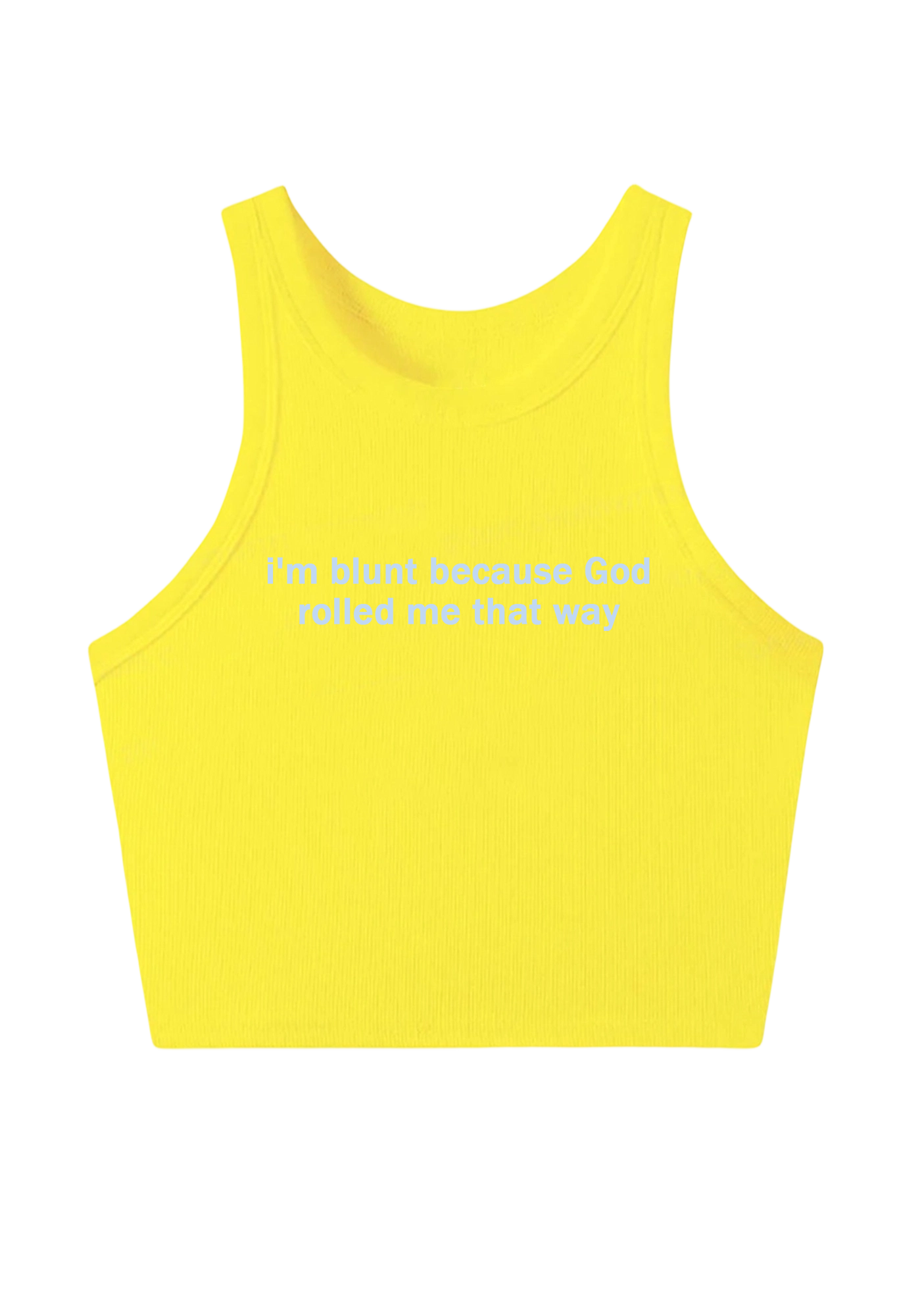 I'm Blunt Because God Rolled Me That Way Y2K Crop Tank Top