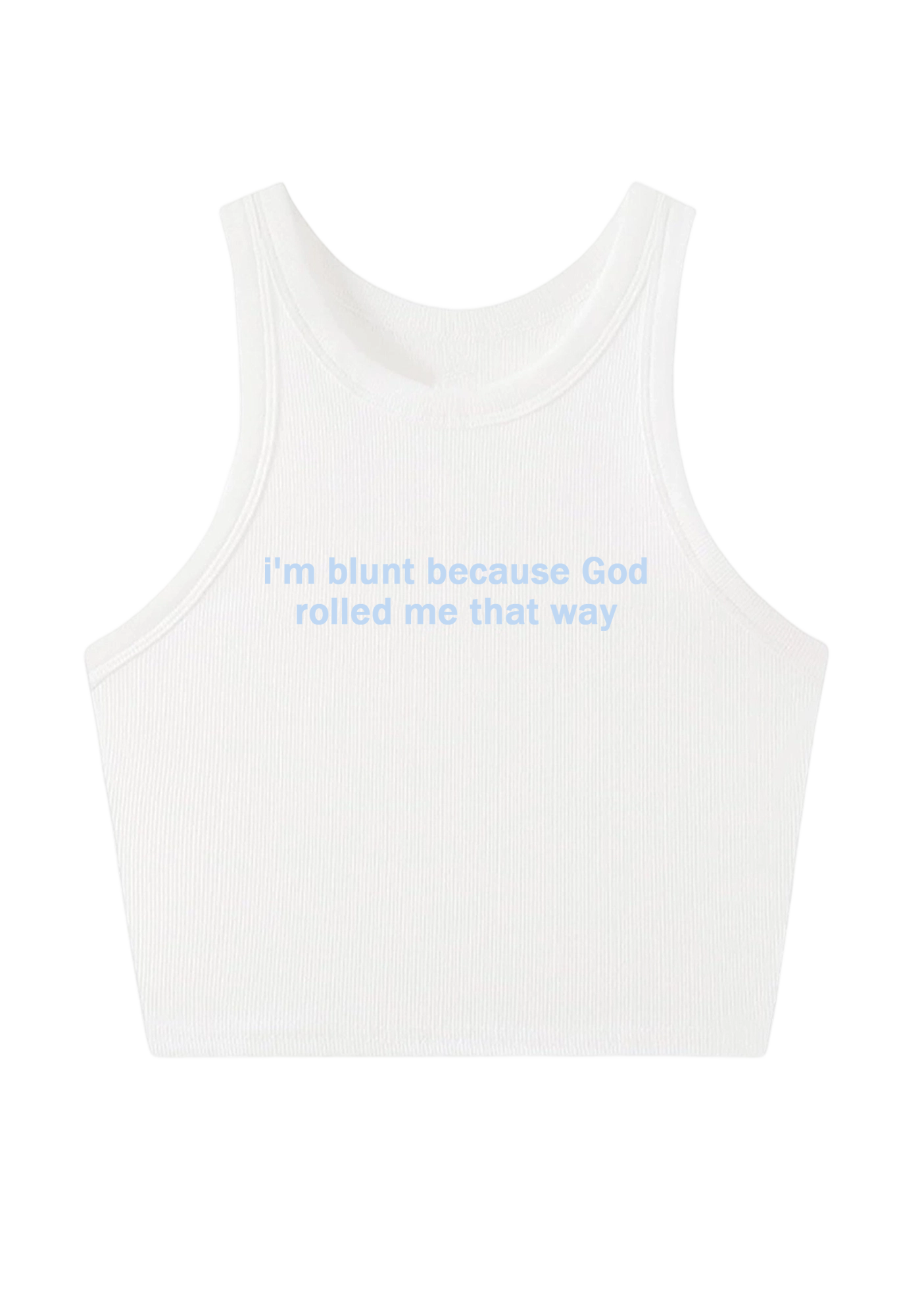 I'm Blunt Because God Rolled Me That Way Y2K Crop Tank Top