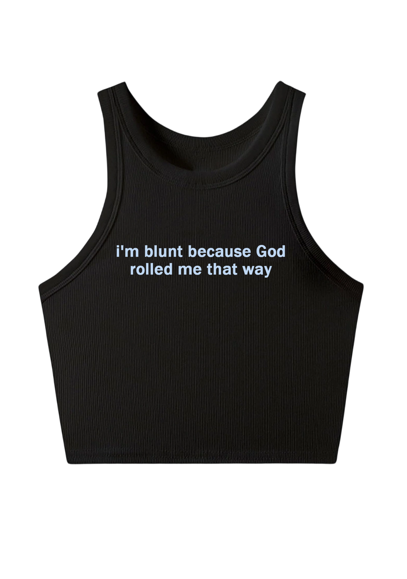 I'm Blunt Because God Rolled Me That Way Y2K Crop Tank Top