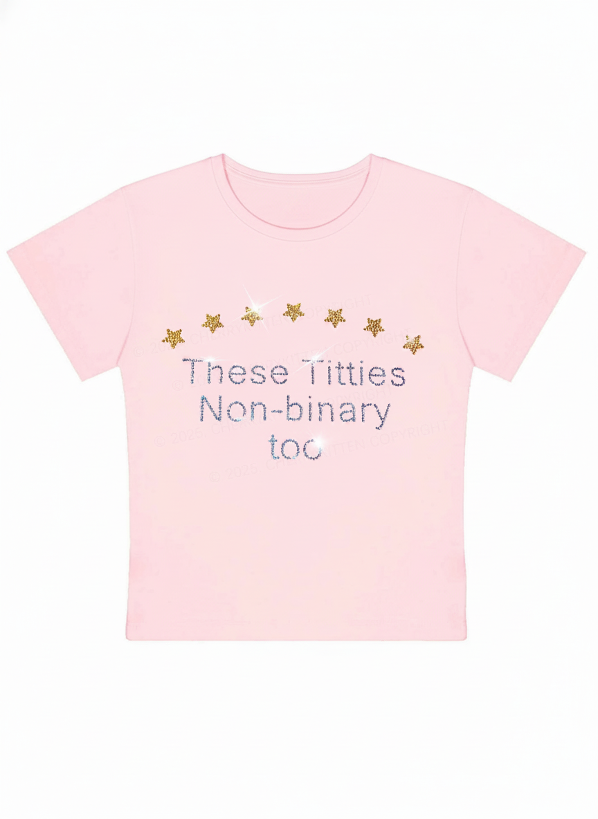 These Titties Non-Binary Too Y2K Baby Tee