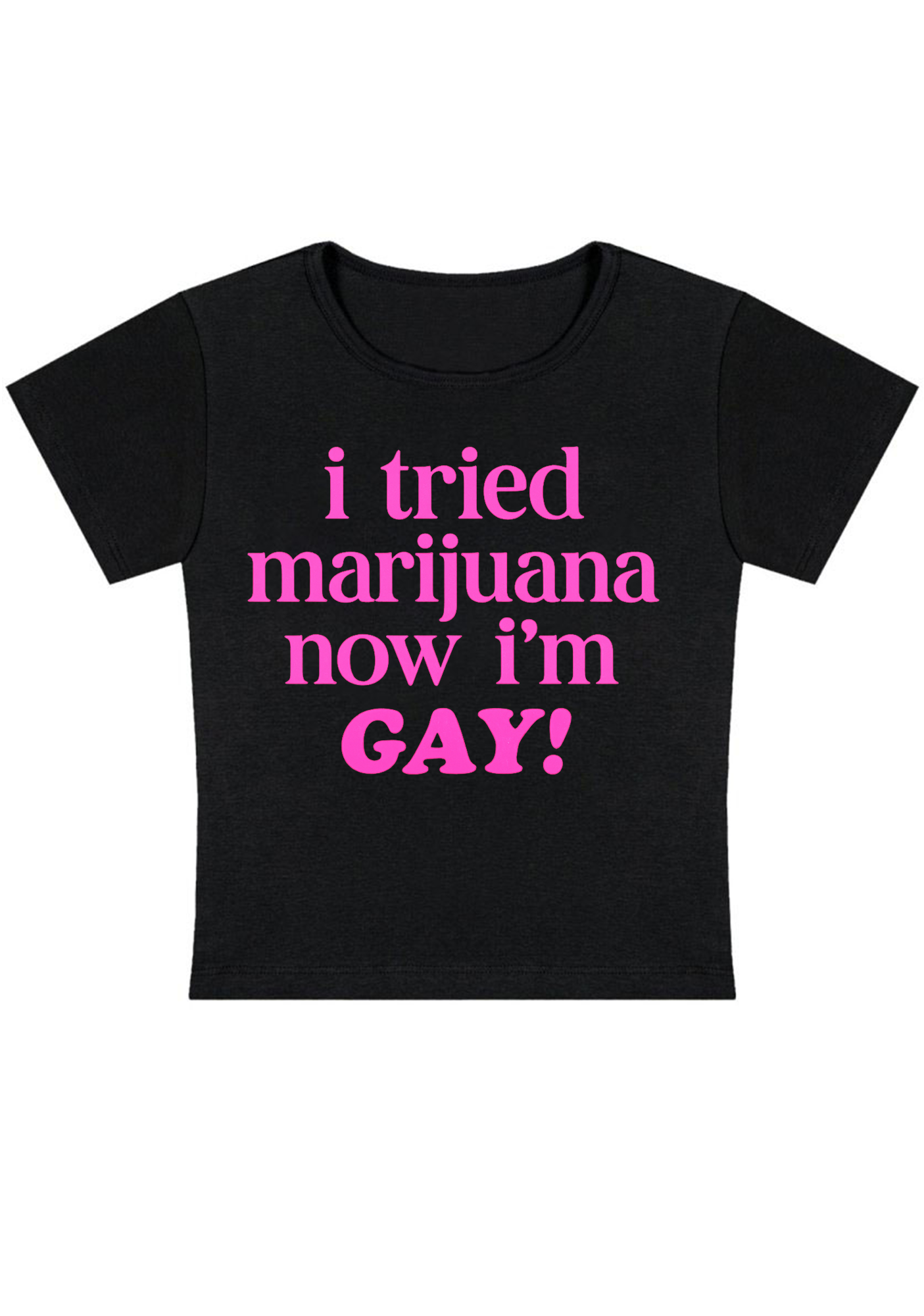 I Tried Mxxijuana Now I'm Gay Y2K Baby Tee