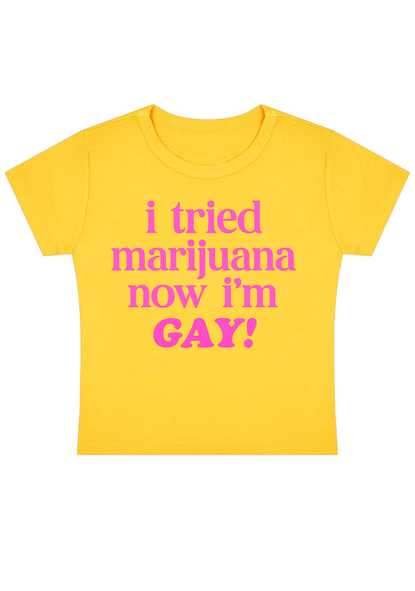 I Tried Mxxijuana Now I'm Gay Y2K Baby Tee