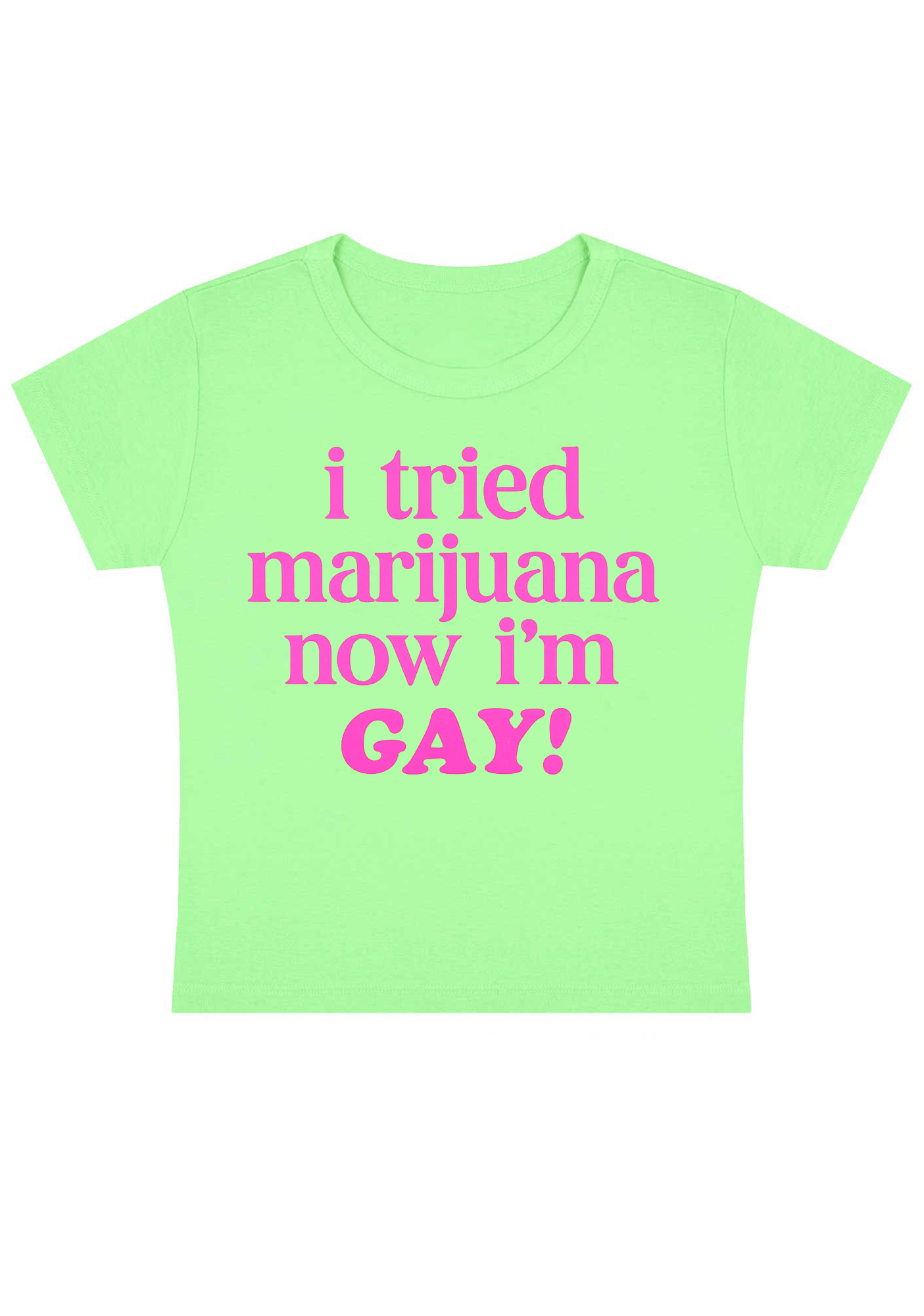 I Tried Mxxijuana Now I'm Gay Y2K Baby Tee