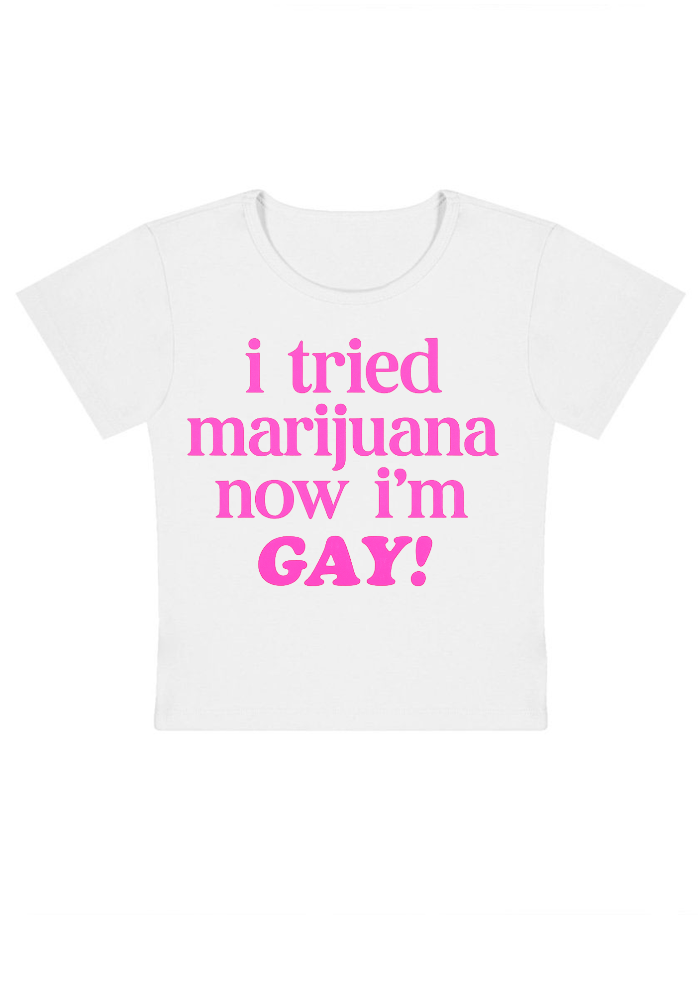 I Tried Mxxijuana Now I'm Gay Y2K Baby Tee