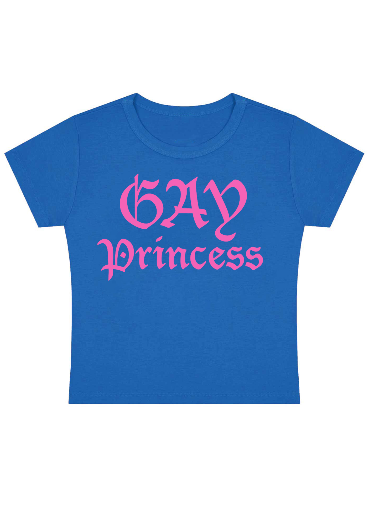 Gay Princess Y2k Baby Tee