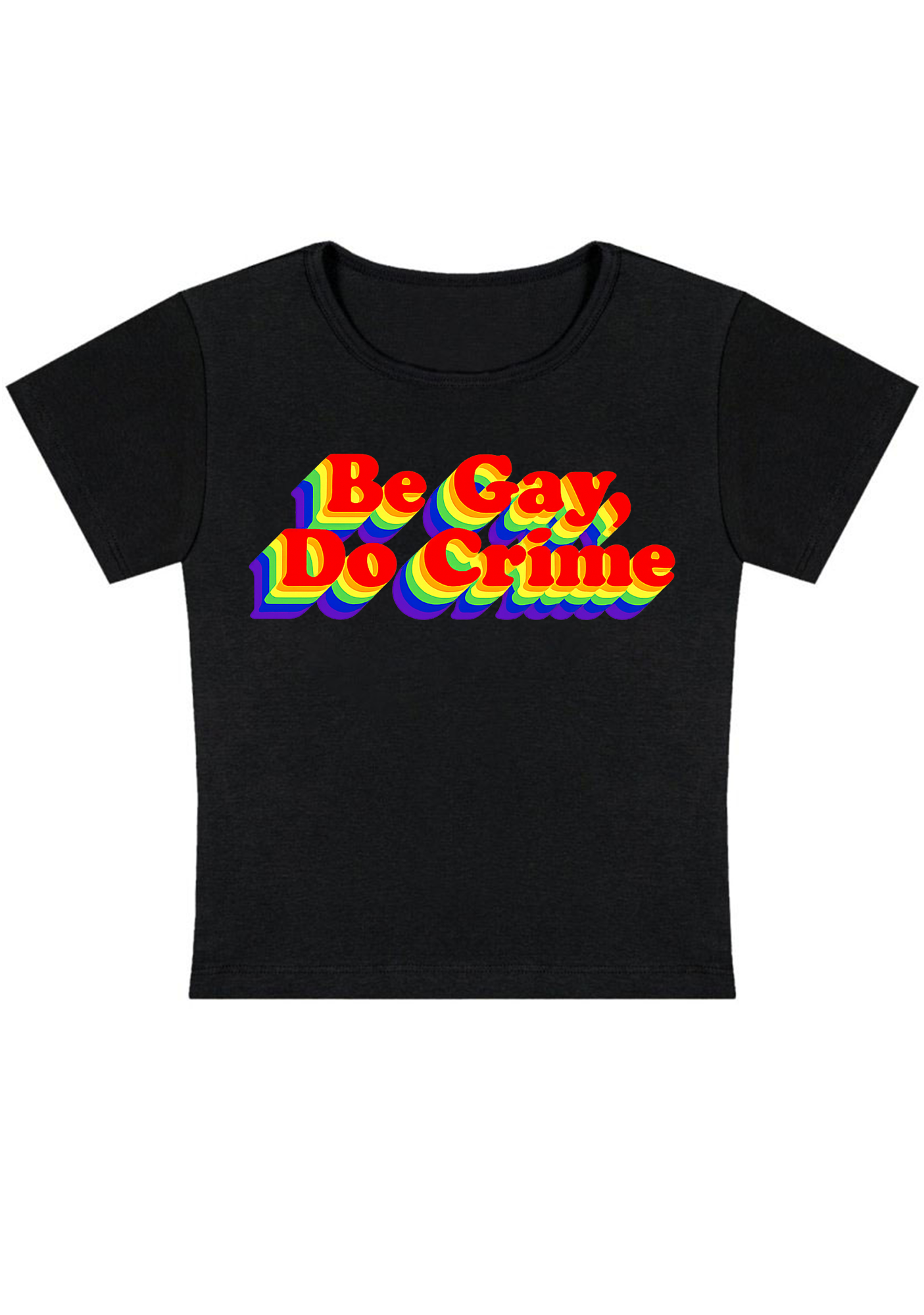 Be Gay Do Crime Y2K Baby Tee