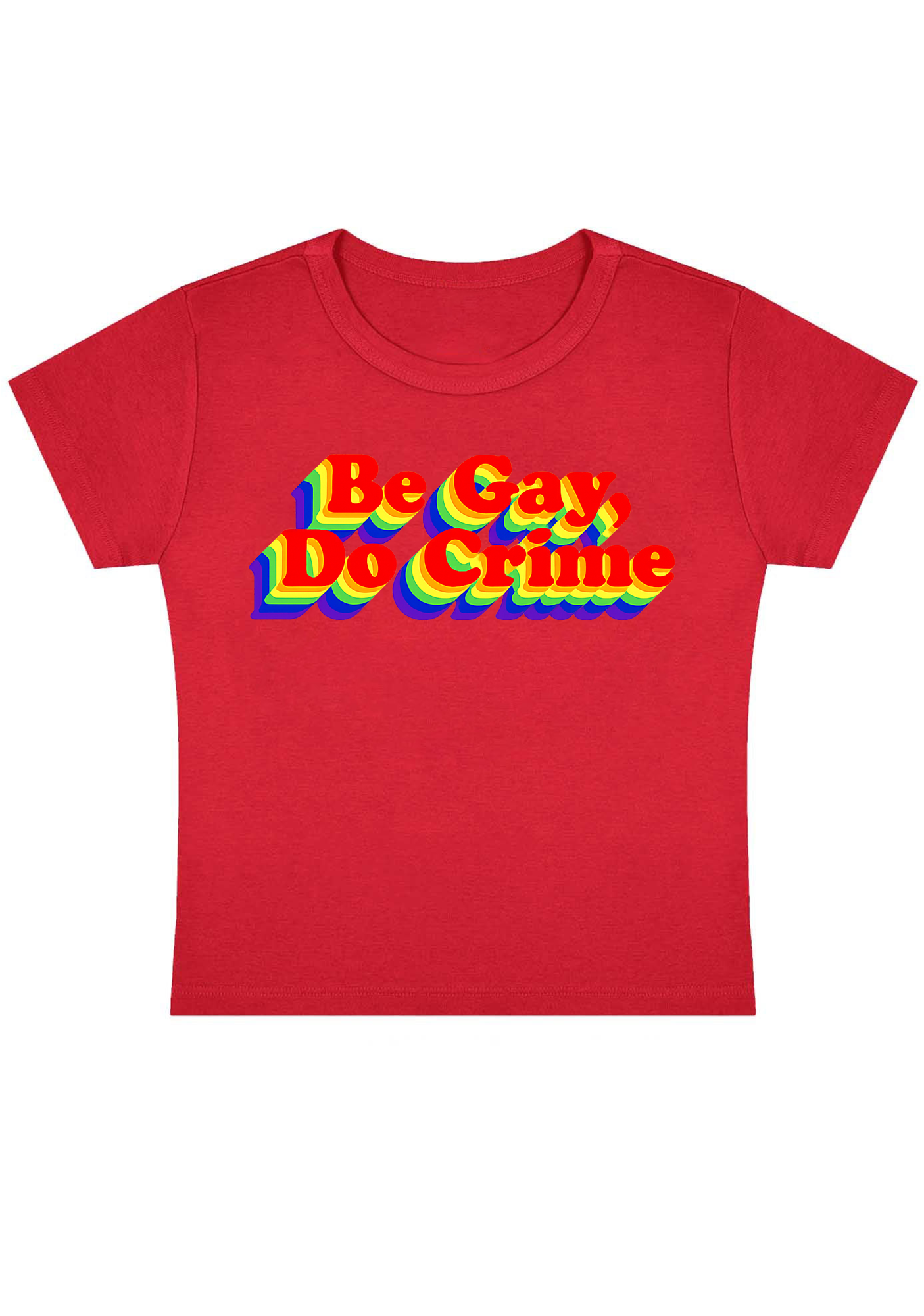 Be Gay Do Crime Y2K Baby Tee