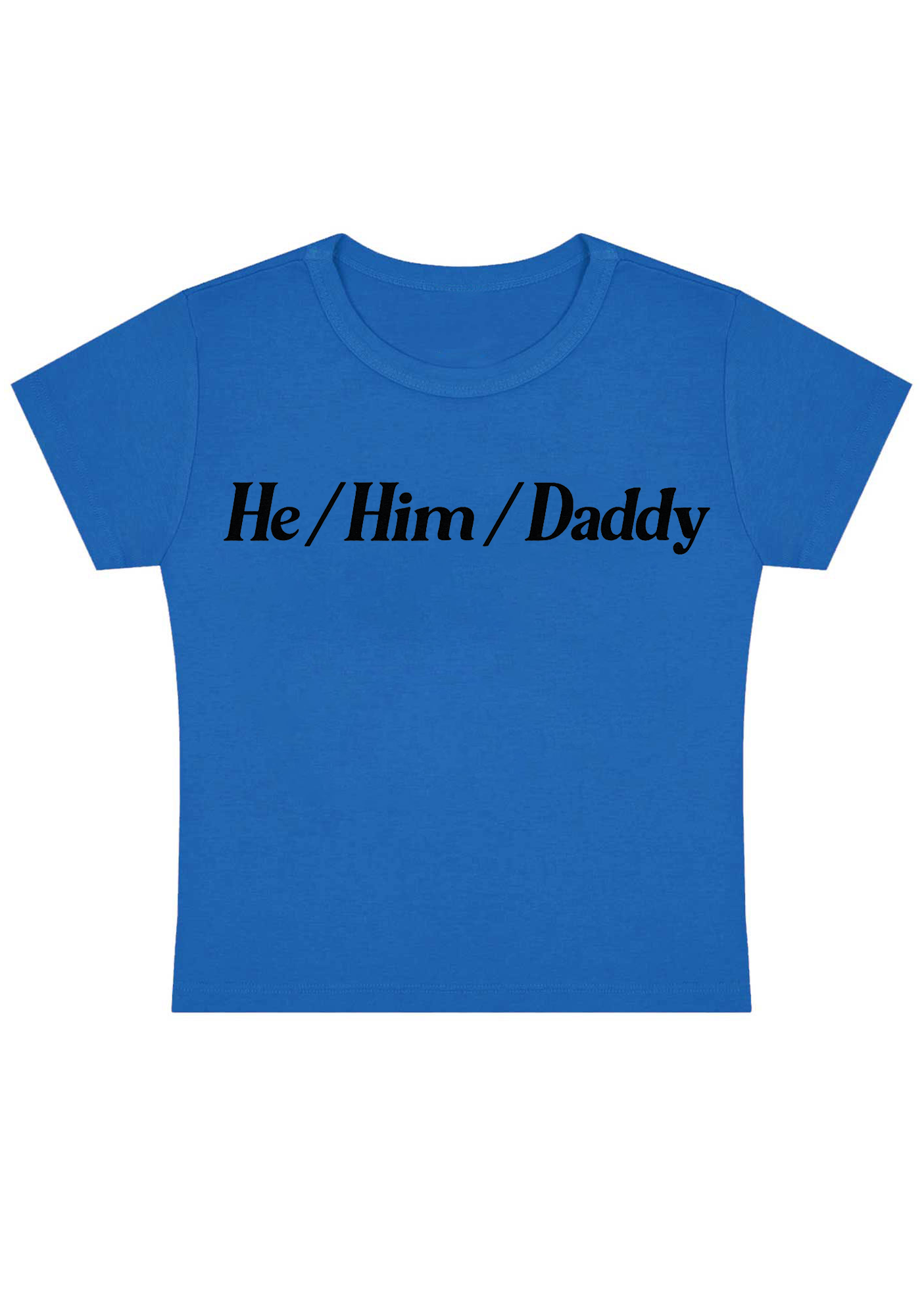 He Him Daddy Y2K Baby Tee