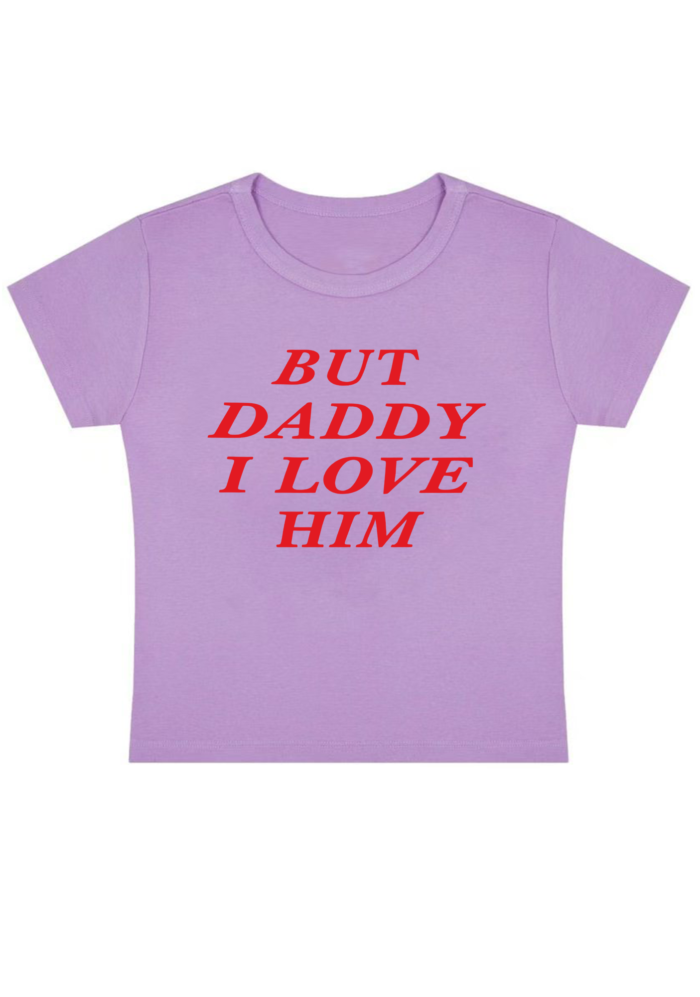 But Daddy I Love Him Y2K Baby Tee