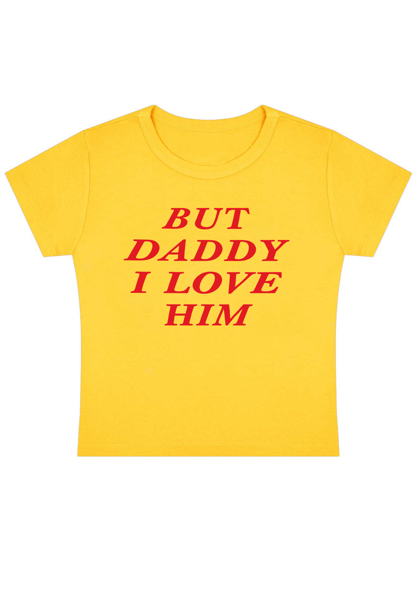 But Daddy I Love Him Y2K Baby Tee
