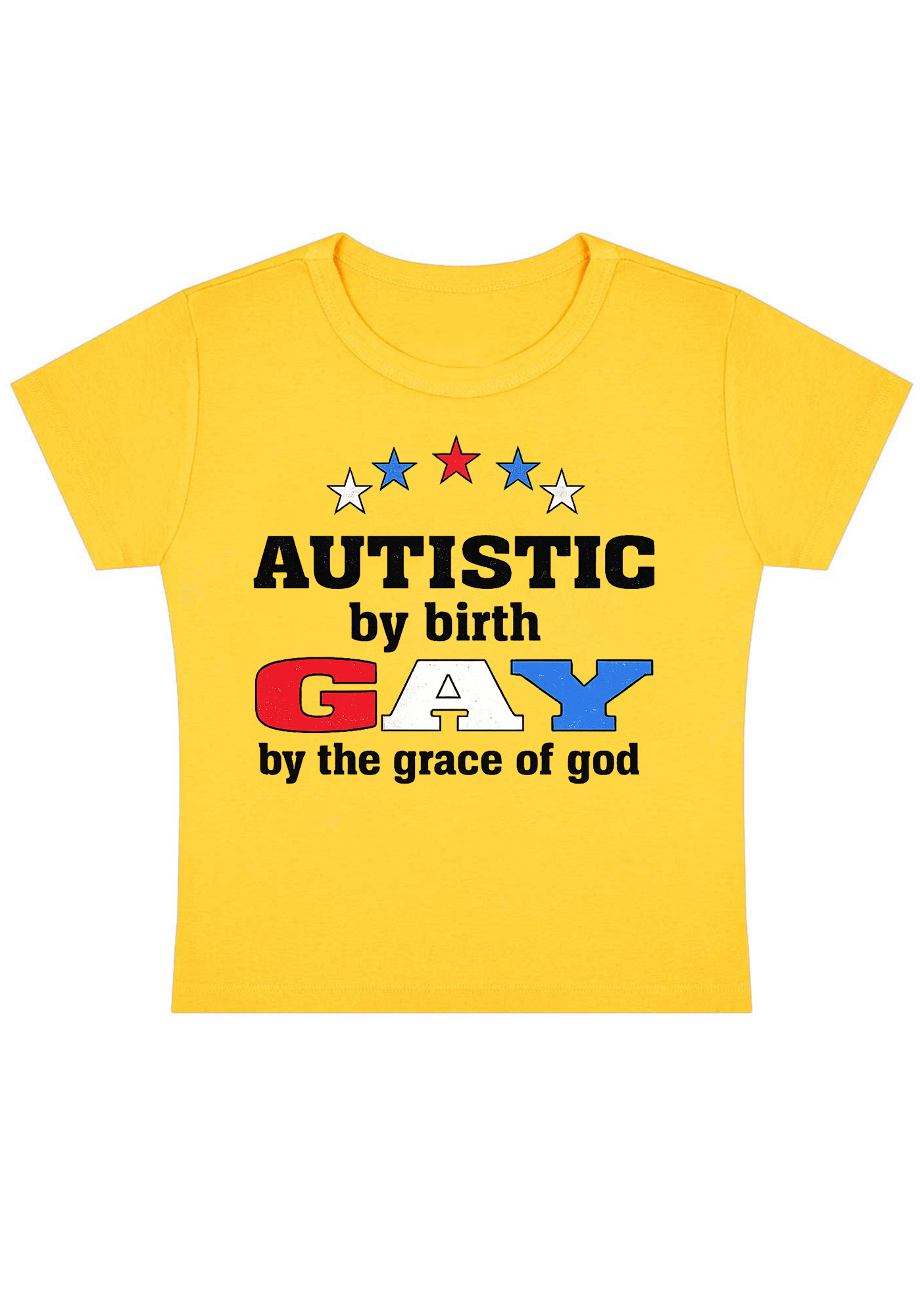 Autistic By Bxxth Gay By The Grace Of God Y2k Baby Tee
