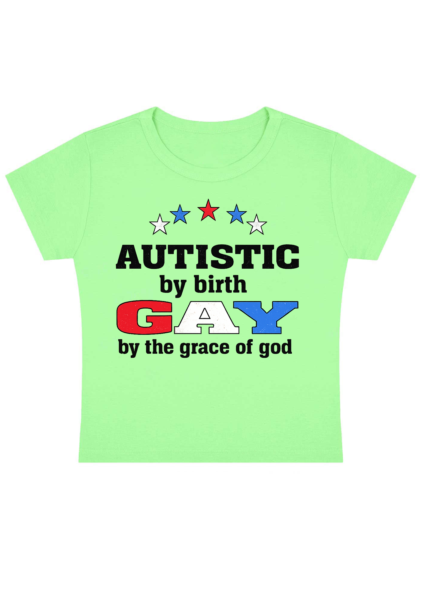 Autistic By Bxxth Gay By The Grace Of God Y2k Baby Tee