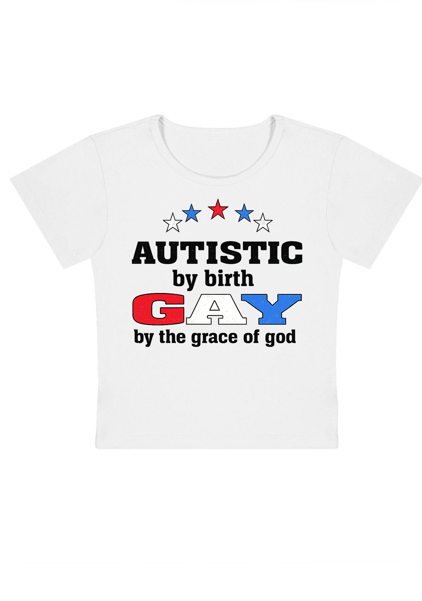 Autistic By Bxxth Gay By The Grace Of God Y2k Baby Tee