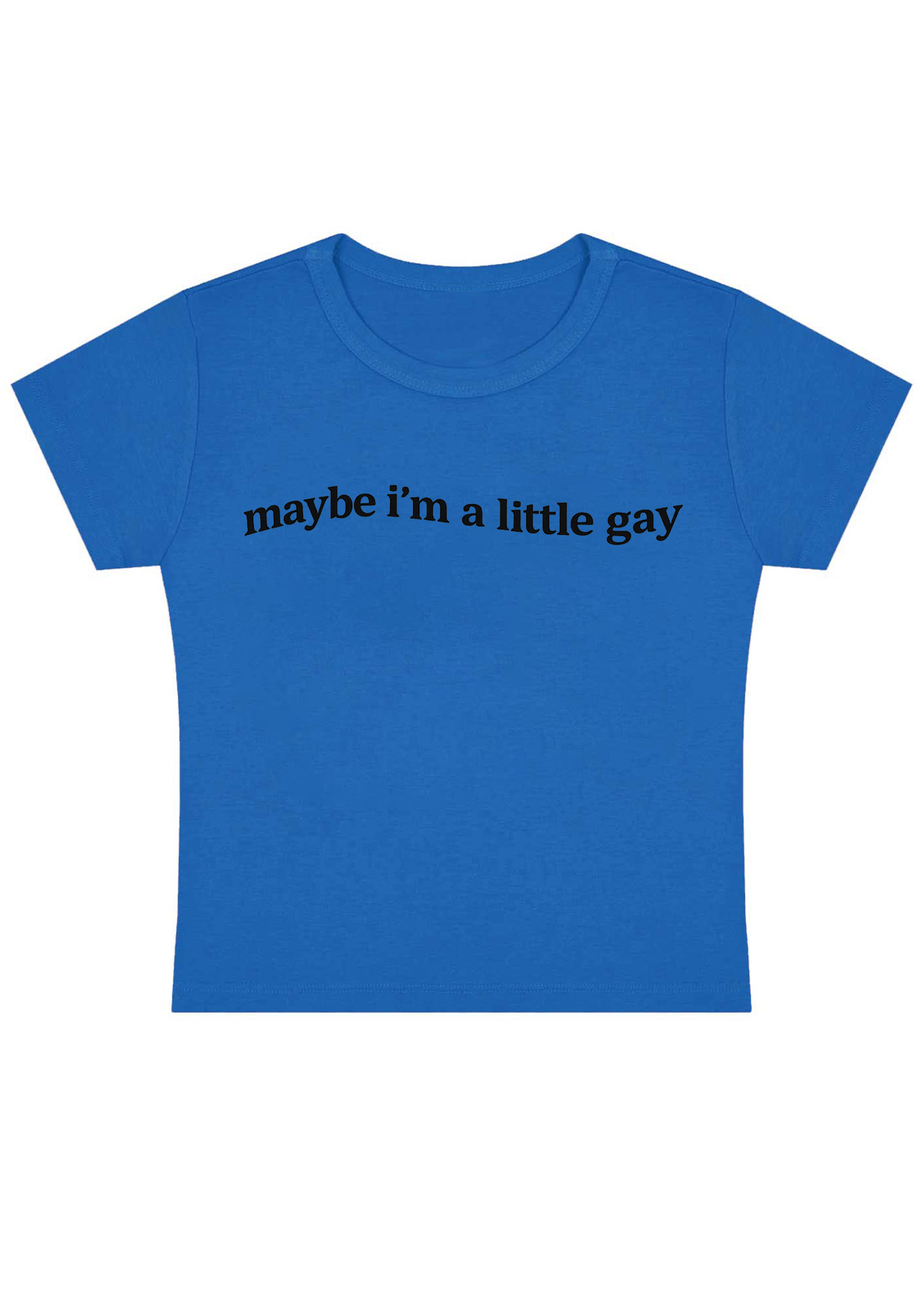 Maybe I'm A Little Gay Y2K Baby Tee