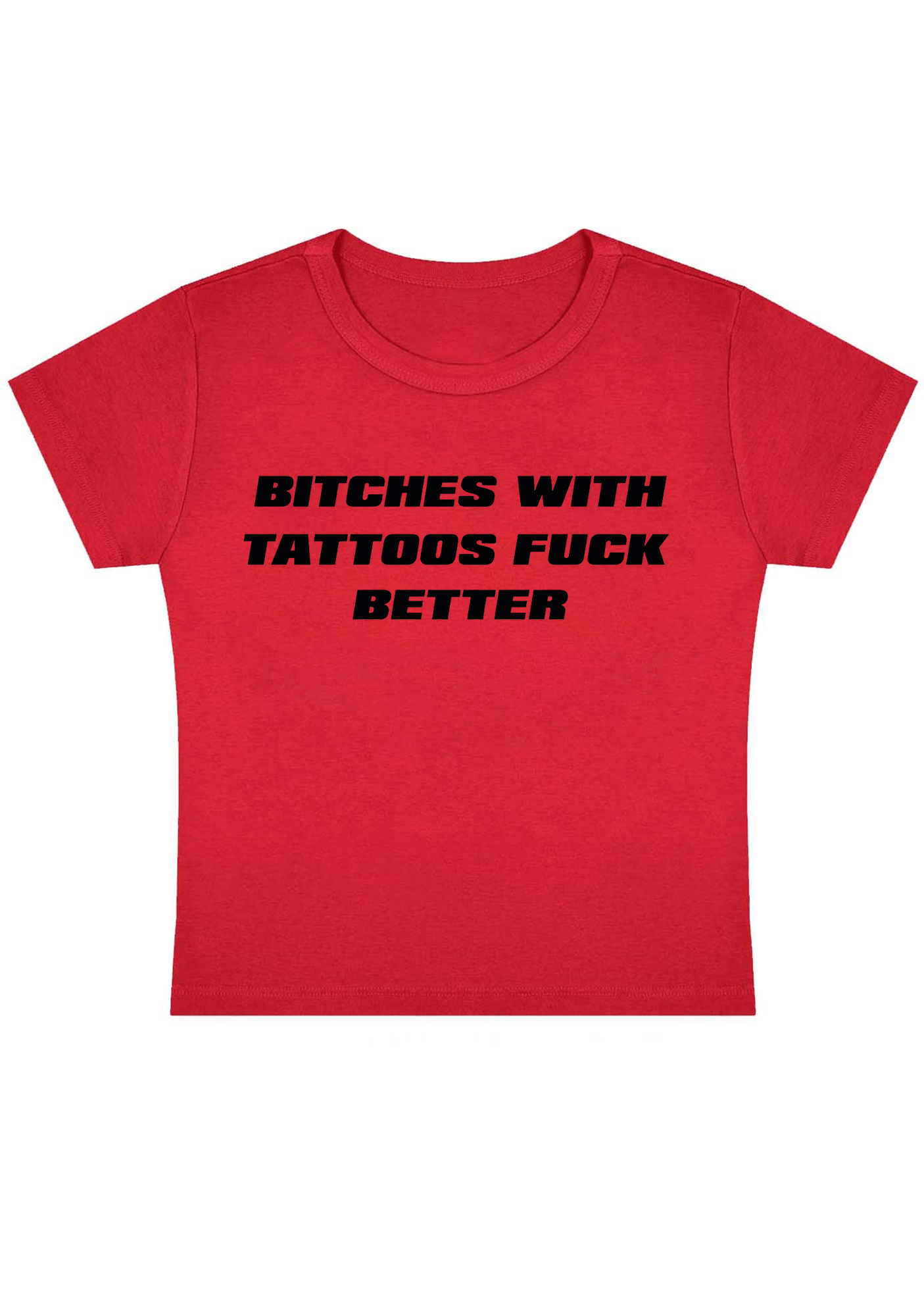 Bxxhes With Tattoos Fxxk Better Y2k Baby Tee