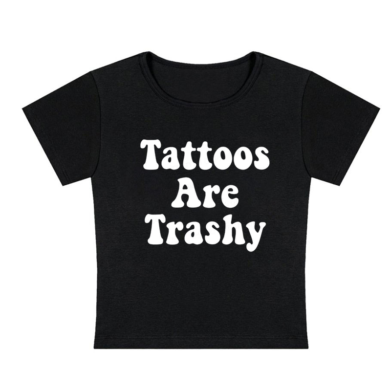 Tattoos Are Trashy Y2K Baby Tee
