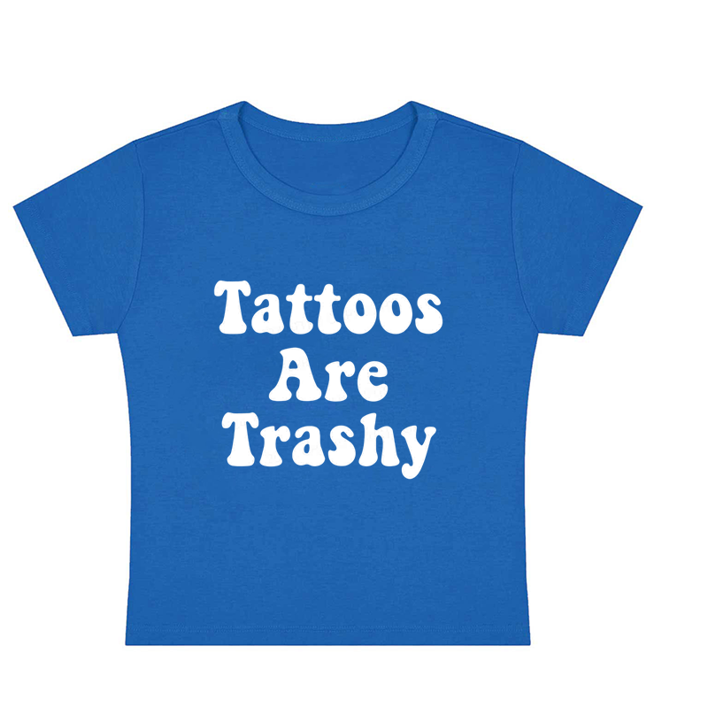 Tattoos Are Trashy Y2K Baby Tee