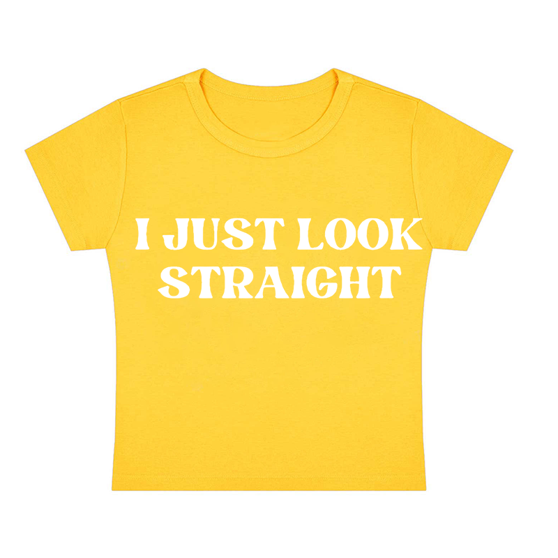 I Just Look Straight Y2K Baby Tee