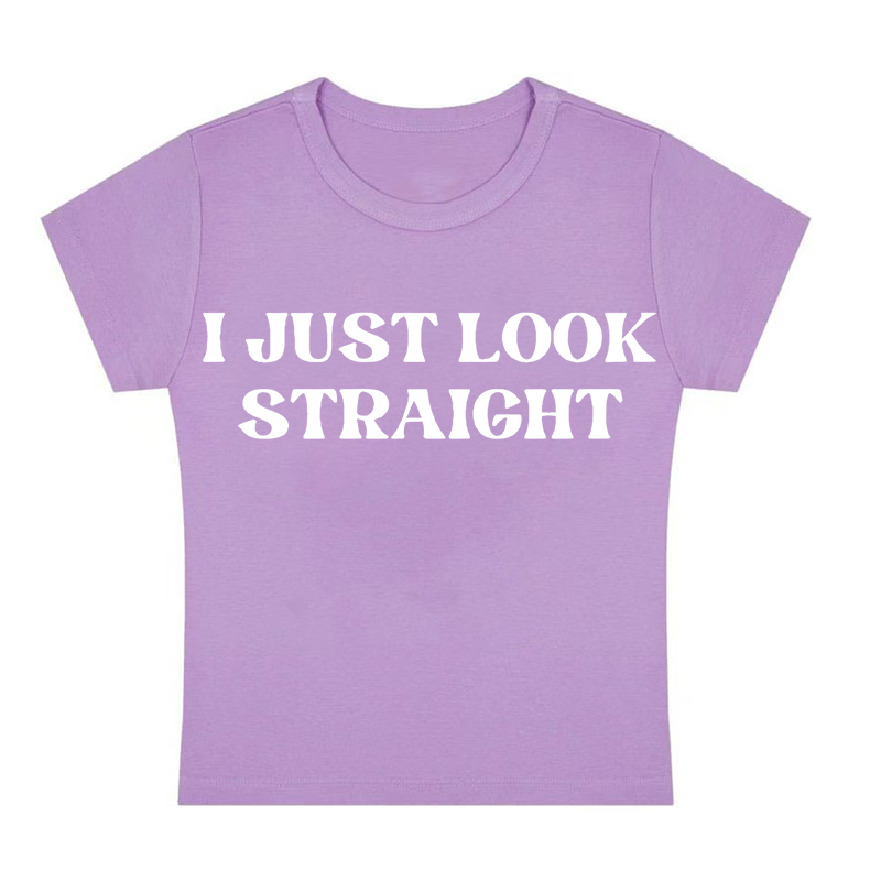I Just Look Straight Y2K Baby Tee