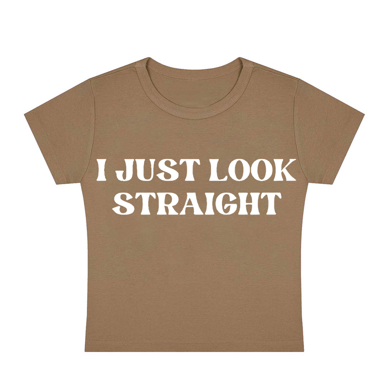 I Just Look Straight Y2K Baby Tee