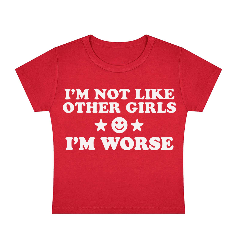 I'm Not Like Other Girls Y2K Baby Tee