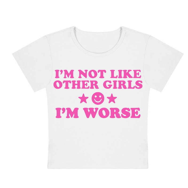 I'm Not Like Other Girls Y2K Baby Tee