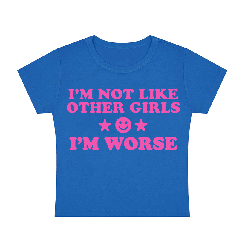 I'm Not Like Other Girls Y2K Baby Tee