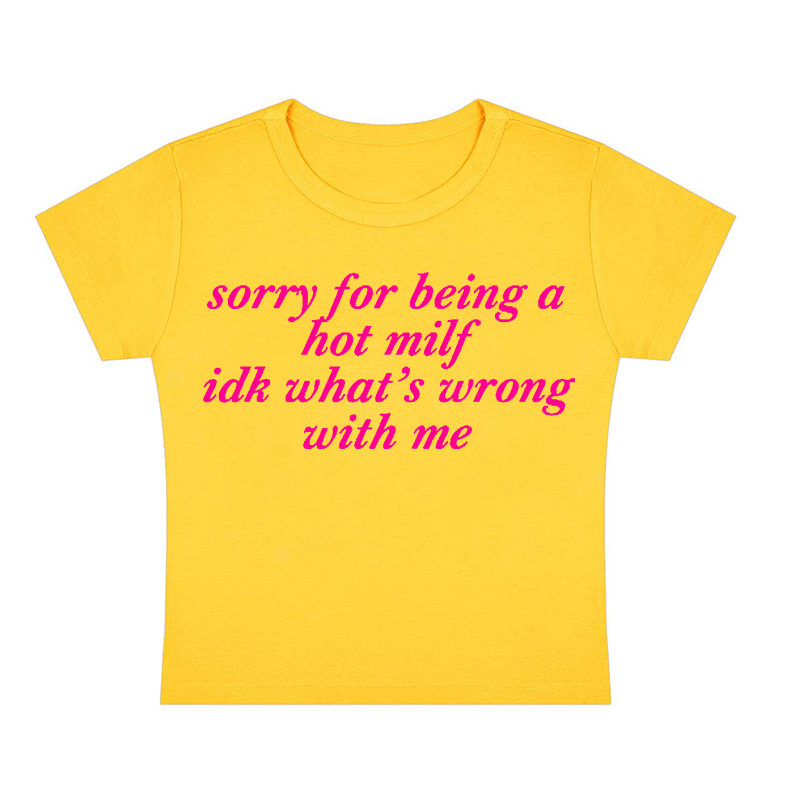 Sorry For Being A Hot Milf Y2K Baby Tee