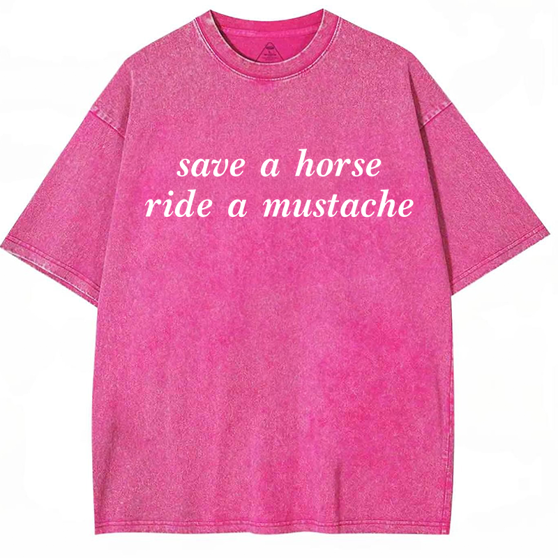 Save A Horse Ride A Mustache Y2K Washed Tee