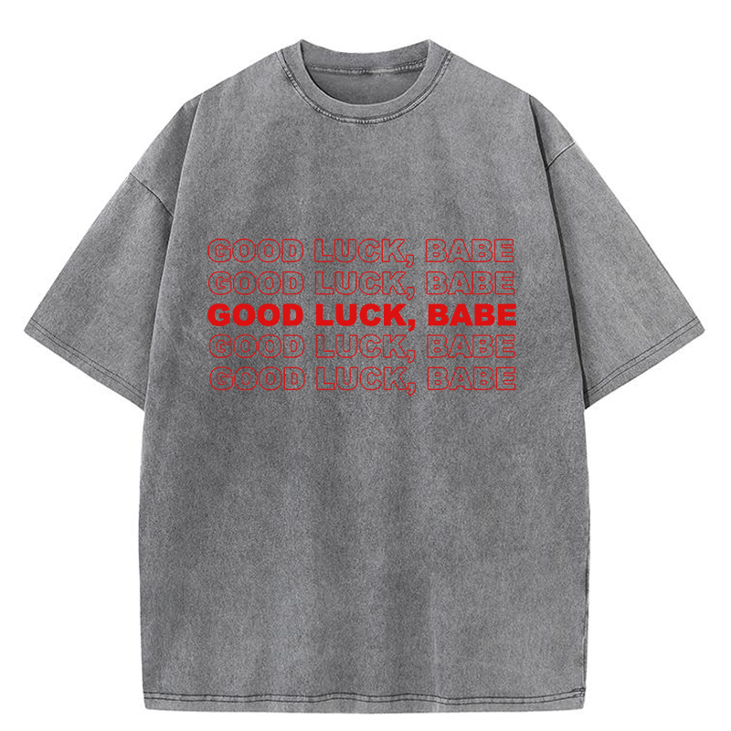 Good Luck Babe Y2K Washed Tee