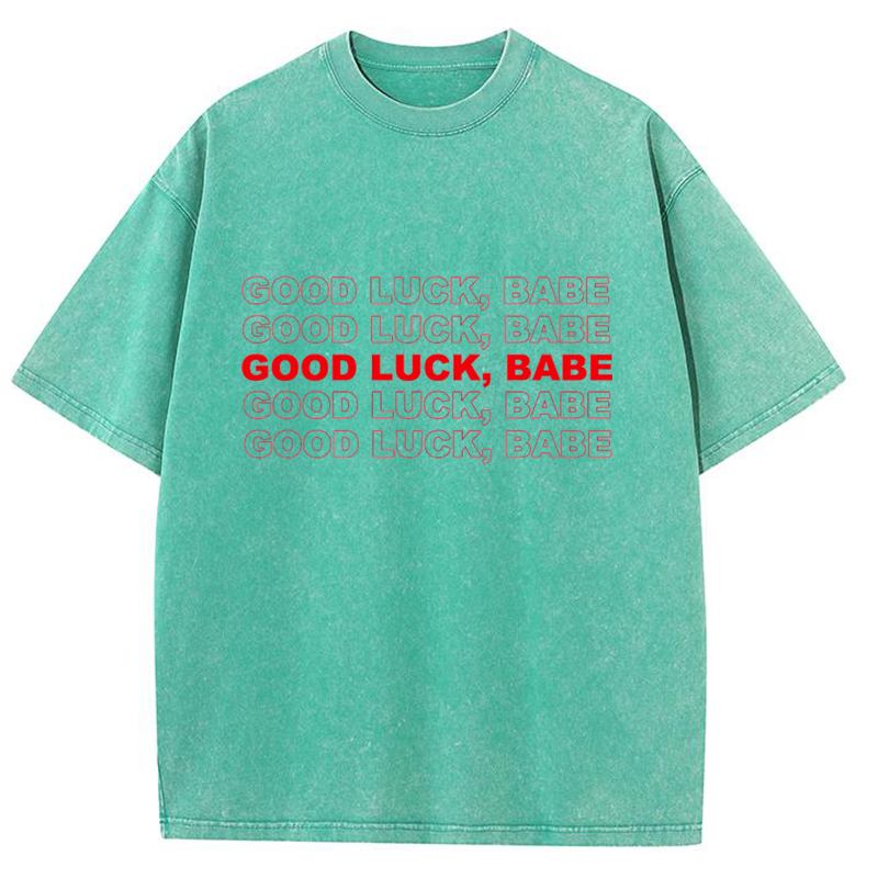 Good Luck Babe Y2K Washed Tee
