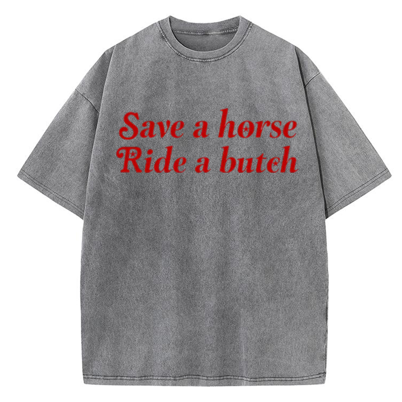 Save a Horse Ride a Bxxch Y2K Washed Tee