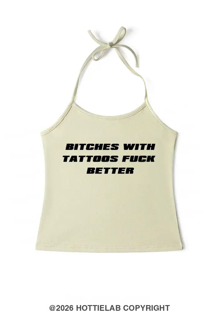 bxxches-with-tattoos-fxxk-better-y2k-halter-neck-cami