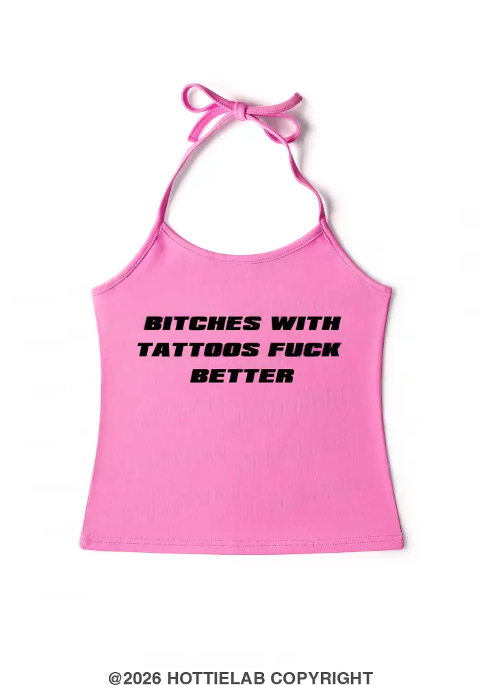 bxxches-with-tattoos-fxxk-better-y2k-halter-neck-cami