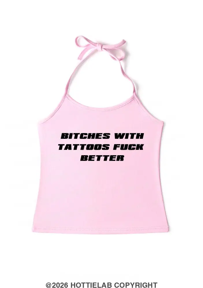 bxxches-with-tattoos-fxxk-better-y2k-halter-neck-cami